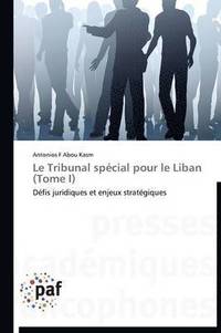 Le tribunal special pour le liban (tome i) (hftad)