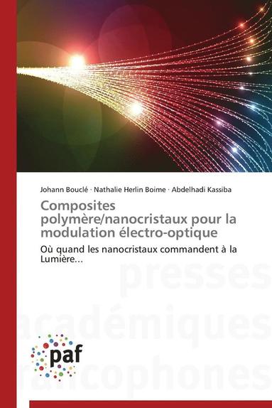 Composites Polymere/Nanocristaux Pour La Modulation Electro-Optique (hftad)