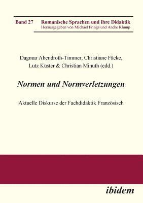 Normen und Normverletzungen. Aktuelle Diskurse der Fachdidaktik Franzsisch. (häftad)