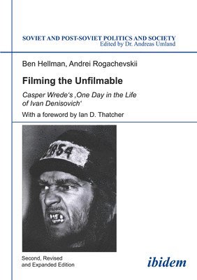 Filming the Unfilmable - Casper Wrede`s One Day in the Life of Ivan Denisovich (hftad)