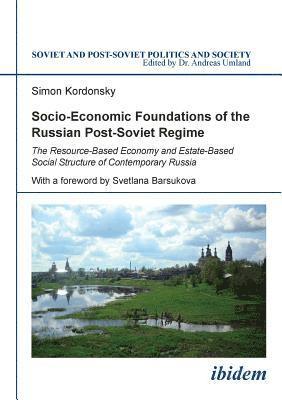 Socio-Economic Foundations of the Russian Post-Soviet Regime. (häftad)