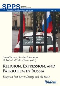 Religion, Expression, and Patriotism in Russia  Essays on PostSoviet Society and the State (hftad)