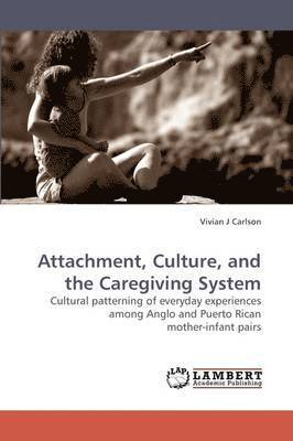 Attachment, Culture, and the Caregiving System (hftad)