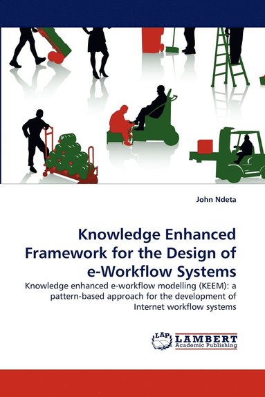 Knowledge Enhanced Framework for the Design of E-Workflow Systems (hftad)