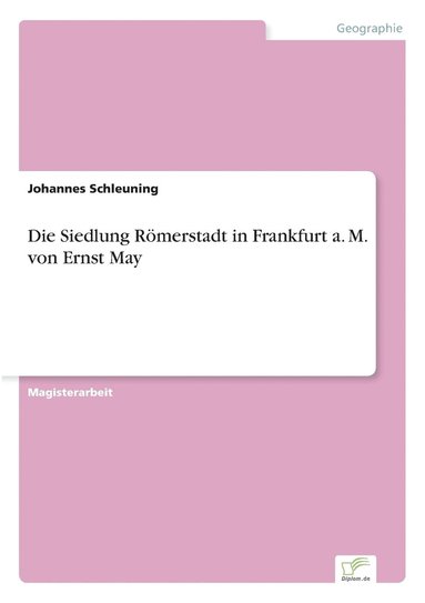 Siedlung Römerstadt in Frankfurt a. M. von Ernst May (inbunden)