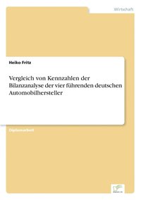 Vergleich von Kennzahlen der Bilanzanalyse der vier fhrenden deutschen Automobilhersteller (hftad)