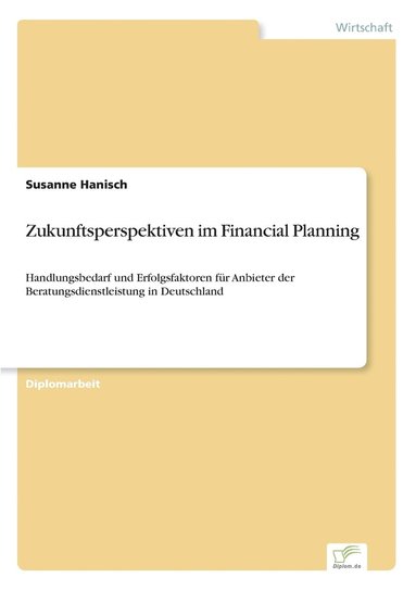 Zukunftsperspektiven im Financial Planning (h�ftad)