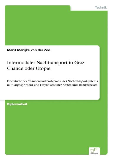 Intermodaler Nachtransport in Graz - Chance oder Utopie (inbunden)