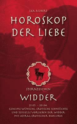 Horoskop der Liebe - Sternzeichen Widder (inbunden)