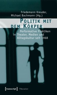 Politik mit dem Korper (e-bok)