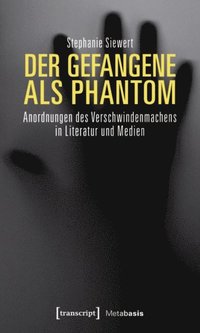 Der Gefangene als Phantom (e-bok)