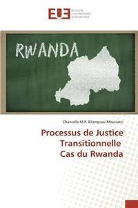 Processus de Justice Transitionnelle Cas Du Rwanda (hftad)