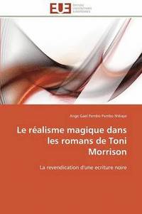 Le R alisme Magique Dans Les Romans de Toni Morrison (hftad)