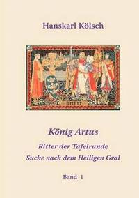 K Nig Artus - Merlin - Die Ritter Der Tafelrunde - Die Suche Nach Dem Heiligen Gral (hftad)