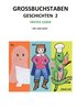 Grobuchstaben Geschichten 2