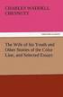 The Wife of His Youth and Other Stories of the Color Line, and Selected Essays
