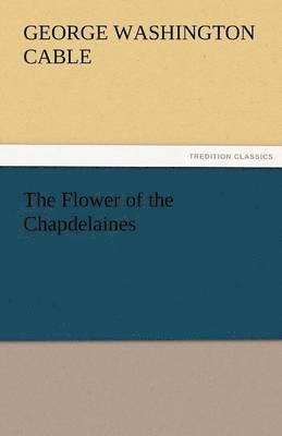 Flower of the Chapdelaines (hftad)