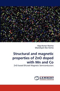 Structural and Magnetic Properties of Zno Doped with MN and Co (häftad)