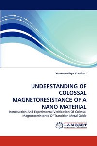Understanding of Colossal Magnetoresistance of a Nano Material (hftad)