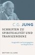 C.G.Jung: Schriften zu Spiritualit�t und Transzendenz