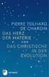 Das Herz der Materie und Das Christische in der Evolution