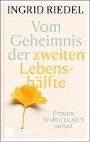 Vom Geheimnis der zweiten Lebensh�lfte (inbunden)