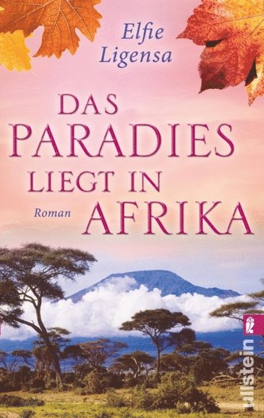 Das Paradies liegt in Afrika (inbunden)