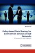 Policy-Based Data Sharing for Event-Driven Services in B2B Networks