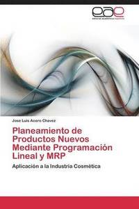 Planeamiento de Productos Nuevos Mediante Programacion Lineal y MRP (häftad)