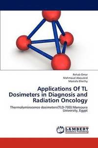 Applications Of TL Dosimeters in Diagnosis and Radiation Oncology (hftad)