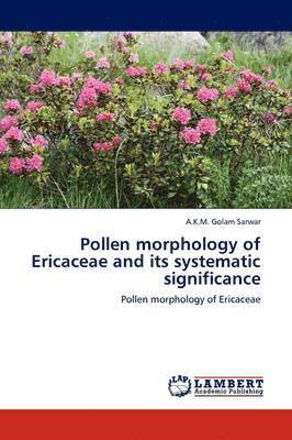 Pollen Morphology of Ericaceae and Its Systematic Significance (hftad)