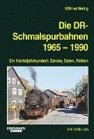 Die DR-Schmalspurbahnen 1965-1990 (inbunden)