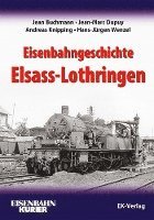 Eisenbahngeschichte Elsass-Lothringen (inbunden)