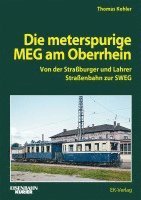 Die Meterspurige MEG am Oberrhein (inbunden)
