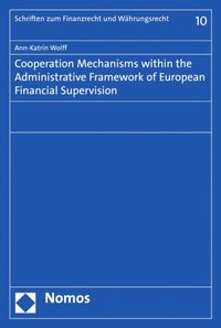 Cooperation Mechanisms within the Administrative Framework of European Financial Supervision (e-bok)