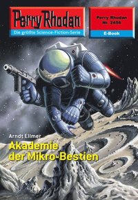 Perry Rhodan 2456: Akademie der Mikro-Bestien (Heftroman) (e-bok)