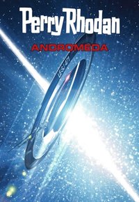 Perry Rhodan: Andromeda (Sammelband) (e-bok)