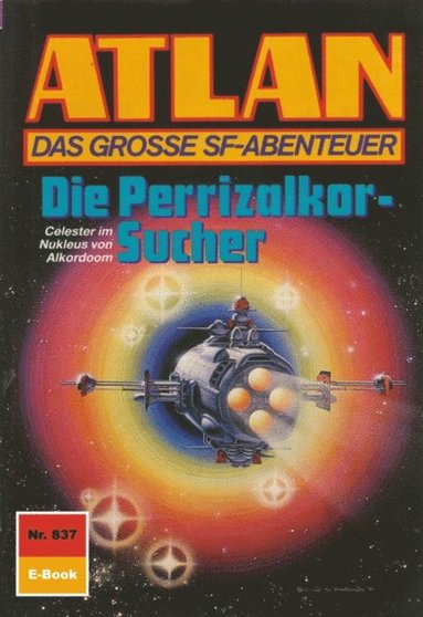 Atlan 837: Die Perrizalkor-Sucher (Heftroman) (e-bok)