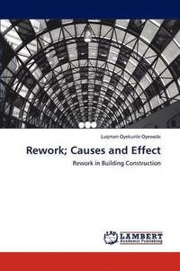 Rework; Causes and Effect (hftad)