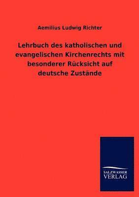 Lehrbuch des katholischen und evangelischen Kirchenrechts mit besonderer Rcksicht auf deutsche Zustnde (inbunden)