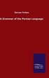 Grammar of the Persian Language