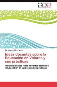 Ideas docentes sobre la Educacin en Valores y sus prcticas (hftad)