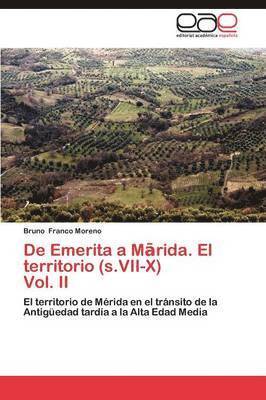 de Emerita A M Rida. El Territorio (S.VII-X) Vol. II (hftad)