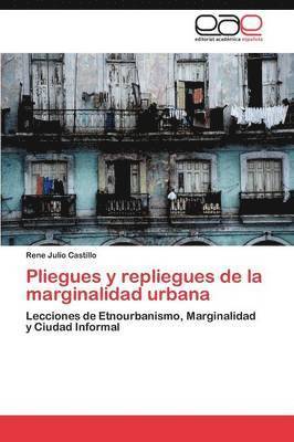 Pliegues y repliegues de la marginalidad urbana (hftad)