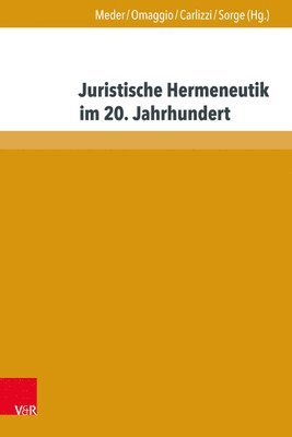 Juristische Hermeneutik im 20. Jahrhundert (inbunden)