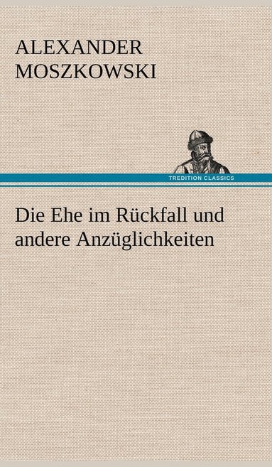 Ehe Im Ruckfall Und Andere Anzuglichkeiten (hftad)