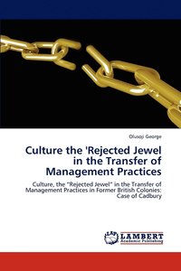 Culture the 'Rejected Jewel in the Transfer of Management Practices (hftad)