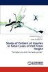Study of Pattern of Injuries in Fatal Cases of Fall From Height