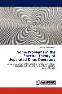Some Problems in the Spectral Theory of Separated Dirac Operators (hftad)