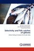Selectivity and fish catches of gillnets